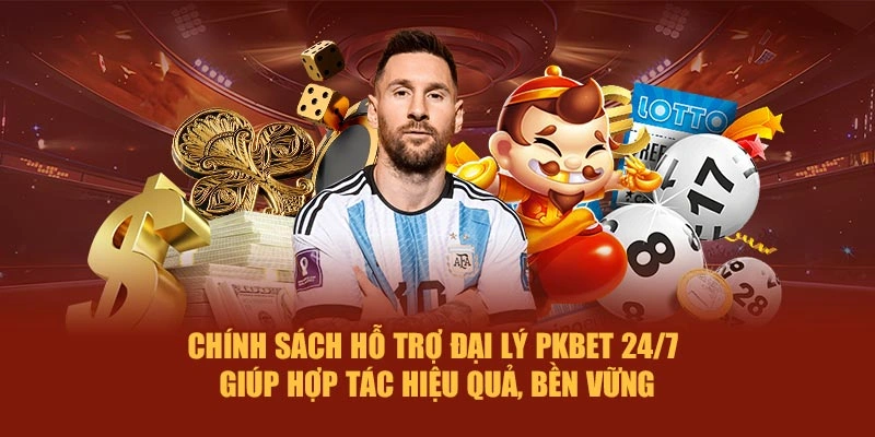 Chính sách hỗ trợ đại lý PKBET 24/7 giúp hợp tác hiệu quả, bền vững