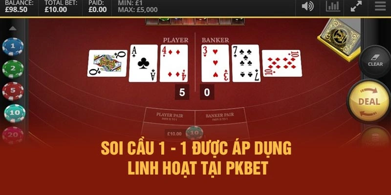Soi cầu 1 - 1 được áp dụng linh hoạt tại PKBET